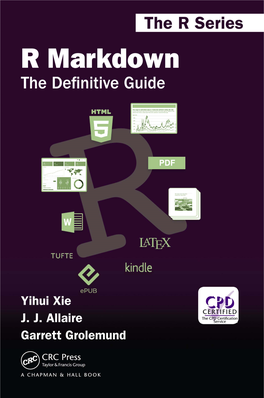 R Markdown: the Definitive Guide Yihui Xie, J.J