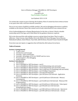 Intro to Windows Debugger (Windbg) for .NET Developers and Concepts in C# Vijay Rodrigues (Vijayrod) Last Updated: 2011-11-30 I
