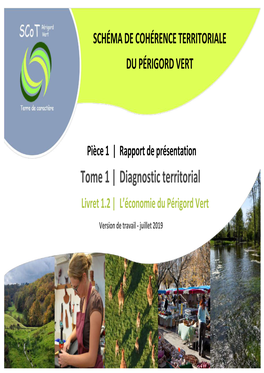 Tome 1 | Diagnostic Territorial Livret 1.2 | L’Économie Du Périgord Vert Version De Travail - Juillet 2019