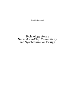 Technology Aware Network-On-Chip Connectivity and Synchronization Design