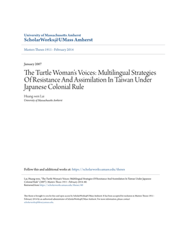 Multilingual Strategies of Resistance and Assimilation in Taiwan Under Japanese Colonial Rule Huang-Wen Lai University of Massachusetts Amherst