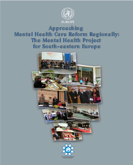 Approaching Mental Health Care Reform Regionally: the Mental Health Project for South-Eastern Europe