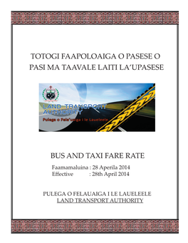 BUS and TAXI FARE RATE Faamamaluina : 28 Aperila 2014 Eﬀective : 28Th April 2014