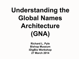 Understanding the Global Names Architecture (GNA)