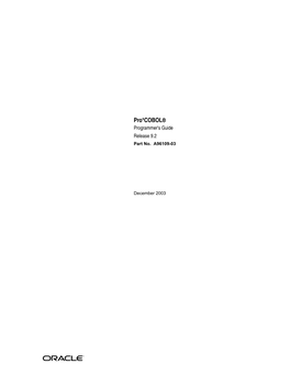 Pro*COBOL Programmer's Guide Is Intended for Anyone Developing New COBOL Applications Or Converting Existing Applications to Run in the Oracle9i Environment