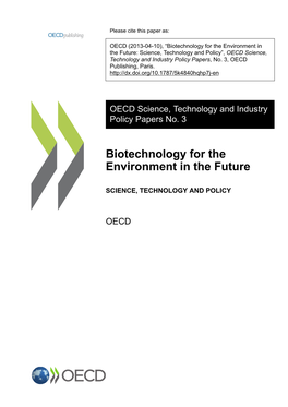 Biotechnology for the Environment in the Future: Science, Technology and Policy”, OECD Science, Technology and Industry Policy Papers, No