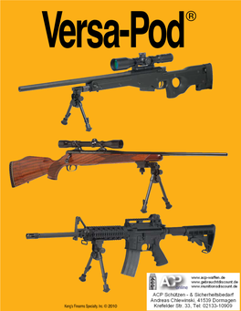 Versa-Pod® Is Quality and Innovation QUALITY Means Superior Materials Are Used Throughout Quality Means That There Are 18 TIG Welds in Every Versa-Pod Bipod