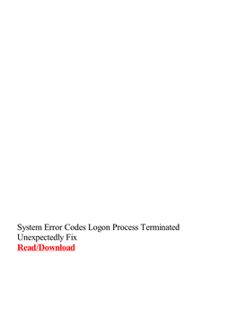 System Error Codes Logon Process Terminated Unexpectedly Fix