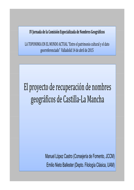El Proyecto De Recuperación De Nombres Geográficos De Castilla‐La Mancha