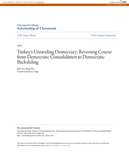 Turkey's Unraveling Democracy: Reversing Course from Democratic Consolidation to Democratic Backsliding Julie Soo Jung Ahn Claremont Mckenna College