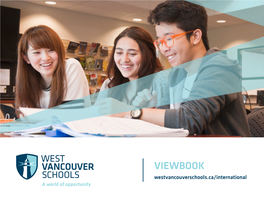 VIEWBOOK Westvancouverschools.Ca/International BRIGHT FUTURES the PREMIER PLACE for LEARNING