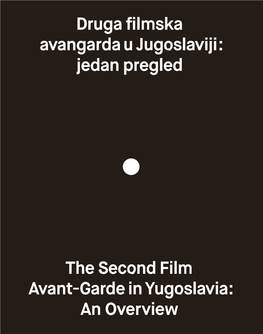 The Second Film Avant-Garde in Yugoslavia: an Overview • • PREGLEDNI RAD REVIEW ARTICLE Predan: 1.3.2018