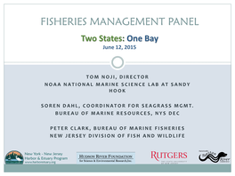 FISHERIES MANAGEMENT PANEL Two States : One Bay June 12, 2015