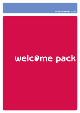 Istanbul Retreat 2008: Welcome Pack