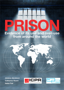 Prison: Evidence of Its Use and Over-Use from Around the World