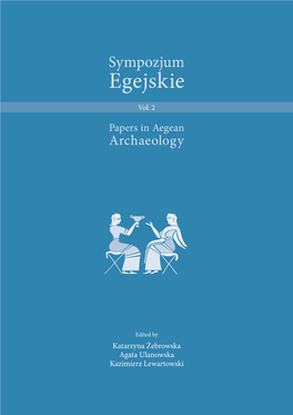 Sympozjum Egejskie. Papers in Aegean Archaeology. Volumen 2