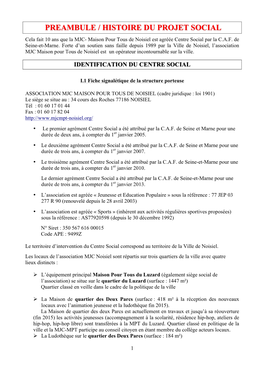 PREAMBULE / HISTOIRE DU PROJET SOCIAL Cela Fait 10 Ans Que La MJC- Maison Pour Tous De Noisiel Est Agréée Centre Social Par La C.A.F