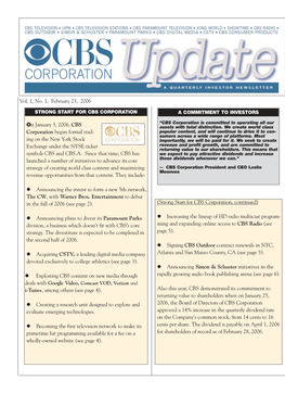 Vol. 1, No. 1, February 23, 2006 on January 3, 2006, CBS Corporation Began Formal Trad- Ing on the New York Stock Exchange Un
