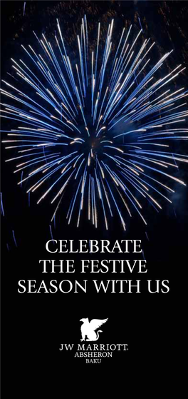 Celebrate the Festive Season with Us Celebrate the Festive Season with Us