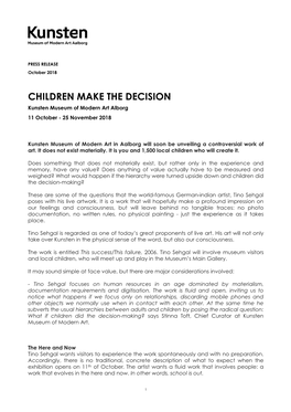 CHILDREN MAKE the DECISION Kunsten Museum of Modern Art Alborg 11 October - 25 November 2018