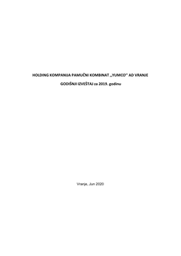 HOLDING KOMPANIJA PAMUČNI KOMBINAT ,,YUMCO'' AD VRANJE GODIŠNJI IZVEŠTAJ Za 2019. Godinu