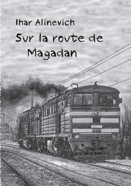 Sur La Route De Magadan