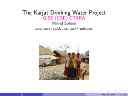 The Karjat Drinking Water Project GISE (CSE)-CTARA Milind Sohoni