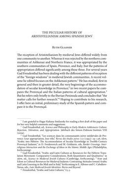 THE PECULIAR HISTORY of ARISTOTELIANISM AMONG SPANISH JEWS* Ruth Glasner the Reception of Aristotelianism by Medieval Jews Diffe