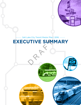 Salt Lake City Transit Master Plan | 2016 EXECUTIVE SUMMARY T F a R D Key Moves