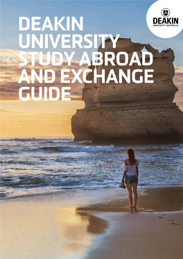 DEAKIN UNIVERSITY STUDY ABROAD and EXCHANGE GUIDE 2 Exchange Or Study Abroad - What’S the Difference?