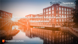 Tampereen Kansallisen Kaupunkipuiston Tilannekatsaus