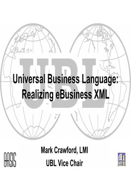 Universal Business Language: Realizing Ebusiness XML