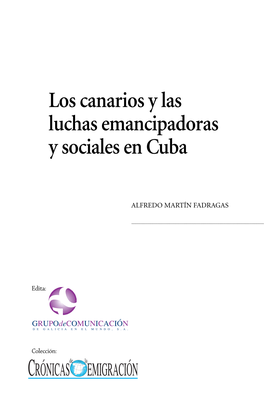 Los Canarios Y Las Luchas Emancipadoras Y Sociales En Cuba