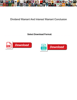 Dividend Warrant and Interest Warrant Conclusion