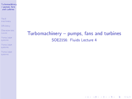 Pumps, Fans and Turbines