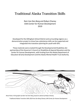 Traditional Alaska Transition Skills 2019 Van Den Berg Chaney UAA Center for Human Development 1 Welcome by Robyn Chaney