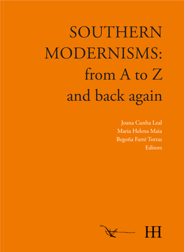 SOUTHERN MODERNISMS: from a to Z and Back Again