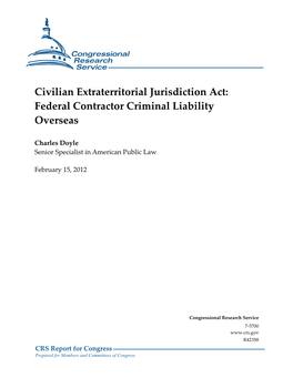 Civilian Extraterritorial Jurisdiction Act: Federal Contractor Criminal Liability Overseas