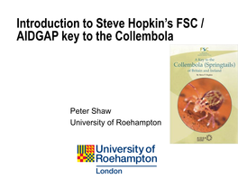 Introduction to Steve Hopkin's FSC / AIDGAP Key to the Collembola