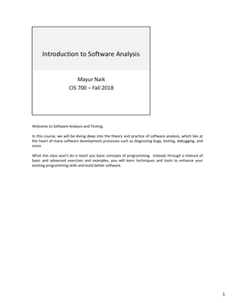 Welcome to Software Analysis and Testing. in This Course, We Will Be Diving Deep Into the Theory and Practice of Software Analys