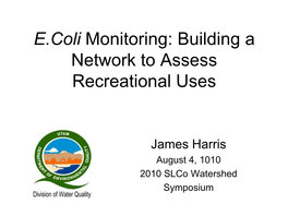 Utah's Bacteriological Monitoring Program & E Coli Workgroup Update