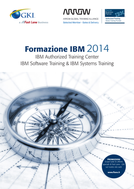 Formazione IBM 2014 IBM Authorized Training Center IBM Software Training & IBM Systems Training