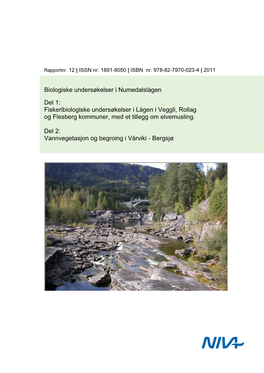 Biologiske Undersøkelser I Numedalslågen Del 1: Fiskeribiologiske Undersøkelser I Lågen I Veggli, Rollag Og Flesberg Kommun