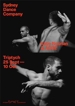 Triptych 25 Sept — 10 Oct Sydney Dance Company Katie Noonan & ACO2