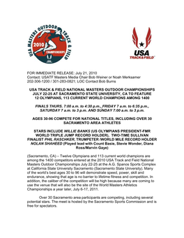 FOR IMMEDIATE RELEASE: July 21, 2010 Contact: USATF Masters Media Chair Bob Weiner Or Noah Merksamer 202-306-1200 / 301-283-0821; LOC Contact Bob Burns