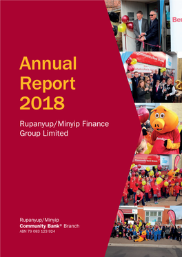 Annual Report 2018 Rupanyup/Minyiprupanyup/Minyip Financefinance Group Limitedgroup Limited