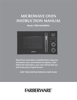 MICROWAVE OVEN INSTRUCTION MANUAL Model: FMO10AHSBKA