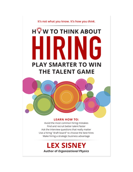 How-To-Think-About-Hiring-By-Lex