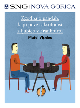 Zgodba O Pandah, Ki Jo Pove Saksofonist Z Ljubico V Frankfurtu Matei Visniec