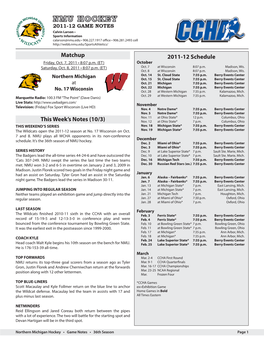 NMU HOCKEY 2011-12 GAME NOTES Calvin Larson • Sports Information Calarson@Nmu.Edu • 906.227.1917 Office • 906.281.2493 Cell